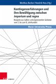 Kontingenzerfahrungen und ihre Bewältigung zwischen imperium und regna (eBook, PDF)