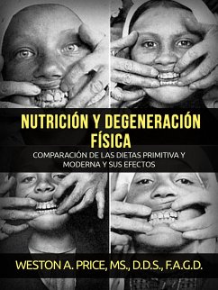 Nutrición y degeneración física (Traducido) (eBook, ePUB) - A. Price, Weston