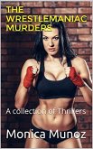 The Wrestlemaniac Murders (eBook, ePUB) The Wrestlemaniac Murders (eBook, ePUB)