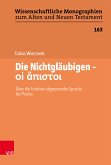 Die Nichtgläubigen – οἱ ἄπιστοι (eBook, PDF)