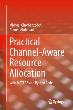 Practical Channel-Aware Resource Allocation (eBook, PDF) - Ghorbanzadeh, Michael; Abdelhadi, Ahmed