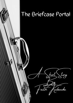 The Briefcase Portal (eBook, ePUB) - Kabanda, Faith