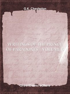 Writings of the Prince of Paradoxes - Volume 6 (eBook, ePUB) - Chesterton, G.K.