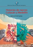 Historias de narcos: Culiacán y Medellín (eBook, ePUB)