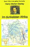 Henry Morton Stanley: Im dunkelsten Afrika (eBook, ePUB)