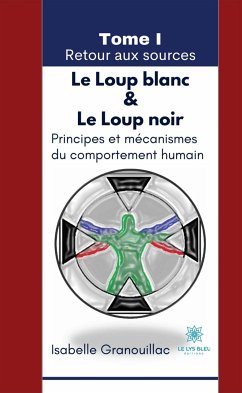 Le Loup blanc & Le Loup noir - Tome 1 (eBook, ePUB) - Granouillac, Isabelle