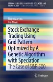 Stock Exchange Trading Using Grid Pattern Optimized by A Genetic Algorithm with Speciation (eBook, PDF)