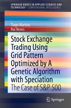 Stock Exchange Trading Using Grid Pattern Optimized by A Genetic Algorithm with Speciation (eBook, PDF) - Martins, Tiago; Neves, Rui