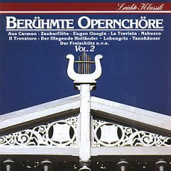 Berühmte Opernchöre Vol. 2 Berühmte Opernchöre Vol. 2