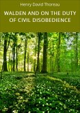WALDEN AND ON THE DUTY OF CIVIL DISOBEDIENCE (eBook, ePUB)