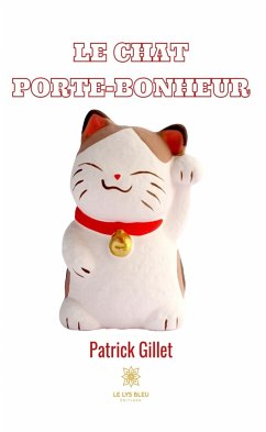Le chat porte-bonheur (eBook, ePUB) - Gillet, Patrick