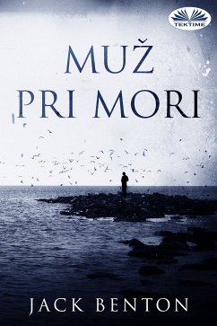 Muž Pri Mori (eBook, ePUB) - Benton, Jack