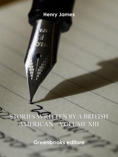 Stories written by a British American – Volume XIII (eBook, ePUB) - James, Henry
