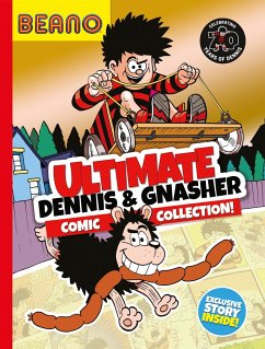Beano Ultimate Dennis & Gnasher Comic Collection - Beano Studios; Daley, I.P.