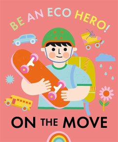 Cover Be an Eco Hero!: On the Move