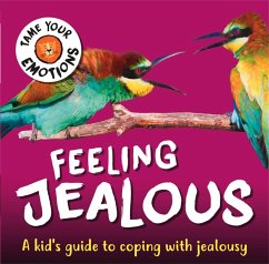 Tame Your Emotions: Feeling Jealous - Williams, Susie
