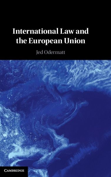 International Law and the European Union International Law and the European Union