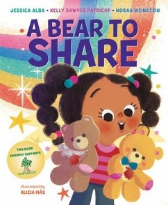 A Bear to Share - Alba, Jessica; Patricof, Kelly Sawyer; Weinstein, Norah