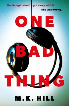 One Bad Thing - Hill, M.K.