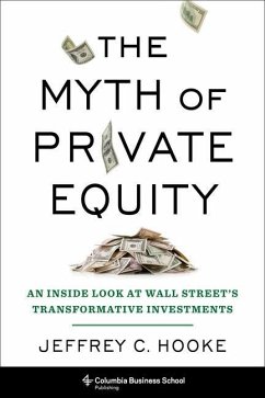 The Myth of Private Equity - Hooke, Jeffrey C.