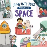Jump into Jobs: Working in Space Jump into Jobs: Working in Space