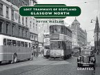 Lost Tramways of Scotland: Glasgow North