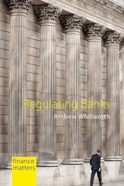 Regulating Banks - Whitworth, Dr Andrew