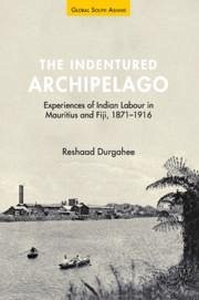 The Indentured Archipelago - Durgahee, Reshaad (University of Nottingham)