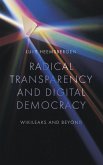 Radical transparency and digital democracy