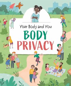 Your Body and You: Body Privacy - Ganeri, Anita
