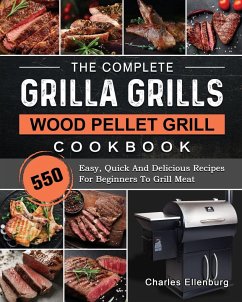 The Complete Grilla Grills Wood Pellet Grill Cookbook - Ellenburg, Charles