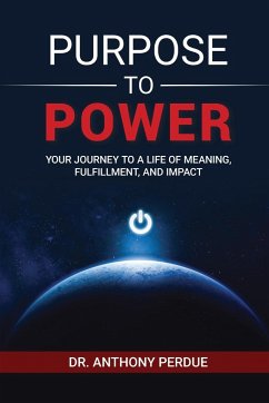 Purpose to Power - Perdue, Anthony