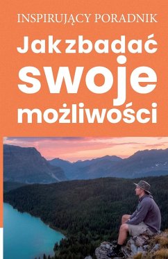 Jak zbada¿ swoje mo¿liwo¿ci - Moszczy¿ski, Andrzej