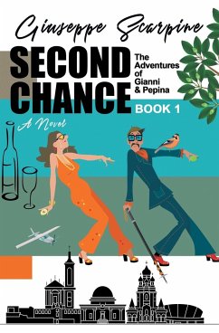 Second Chance -The Adventures of Gianni & Pepina - Scarpine, Giuseppe