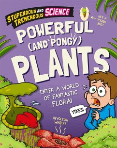 Stupendous and Tremendous Science: Powerful and Pongy Plants - Martin, Claudia