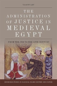 The Administration of Justice in Medieval Egypt - Lev, Yaacov