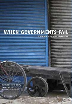 When Governments Fail - A Pandemic and Its Aftermath - Chandrasekhar, C. P.; Ghosh, Jayati; Rawal, Vikas