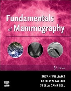 Fundamentals of Mammography - Williams, Sue; Taylor, Kathryn; Campbell, Stella