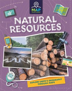 Map Your Planet: Natural Resources - Savery, Annabel