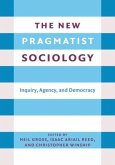 The New Pragmatist Sociology The New Pragmatist Sociology