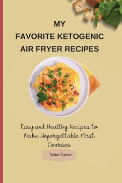 My Favorite Ketogenic Air Freyer Recipes - Turner, Nolan