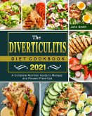 The Diverticulitis Diet Cookbook 2021