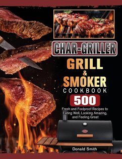 Char-Griller Grill & Smoker Cookbook - Smith, Donald