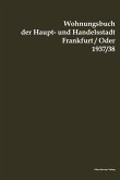 Wohnungsbuch der Haupt- und Handelsstadt Frankfurt(Oder 1937/38
