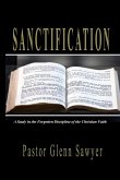 Sanctification: A Study in the Forgotten Discipline of the Christian Faith