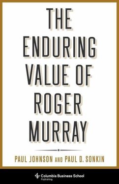 The Enduring Value of Roger Murray - Johnson, Professor Paul; Sonkin, Paul