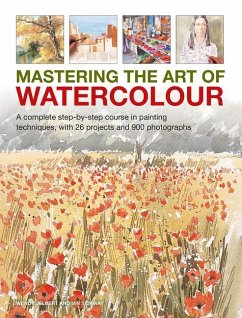Mastering the Art of Watercolour - Jelbert, Wendy; Sidaway, Ian