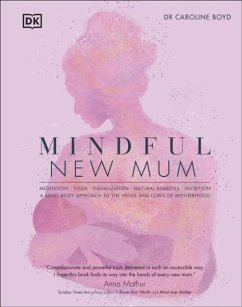 Mindful New Mum - Boyd, Dr Caroline, DClinPsy