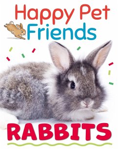 Happy Pet Friends: Rabbits - Howell, Izzi