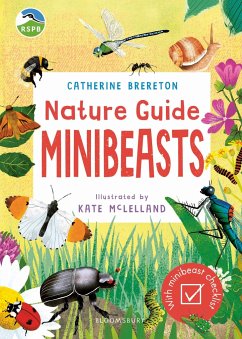 RSPB Nature Guide: Minibeasts - Brereton, Catherine